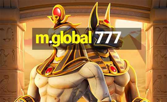 m.global 777