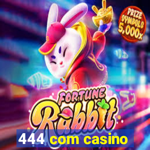 444 com casino