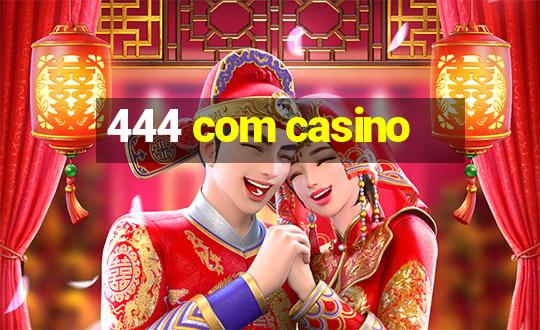 444 com casino