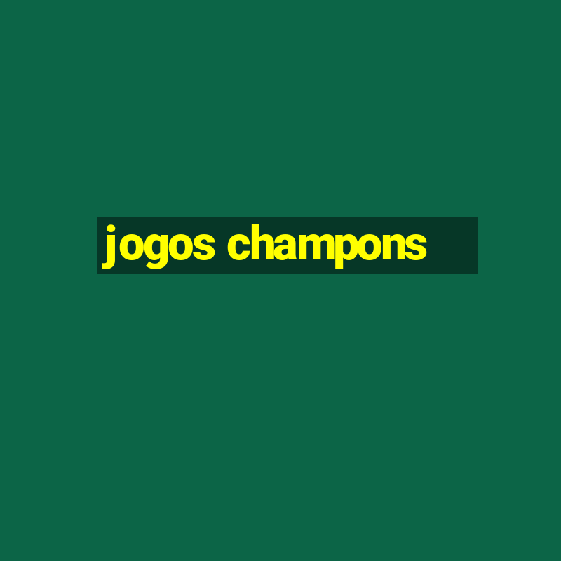 jogos champons