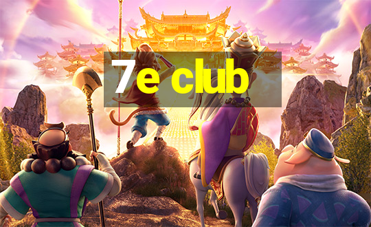 7e club