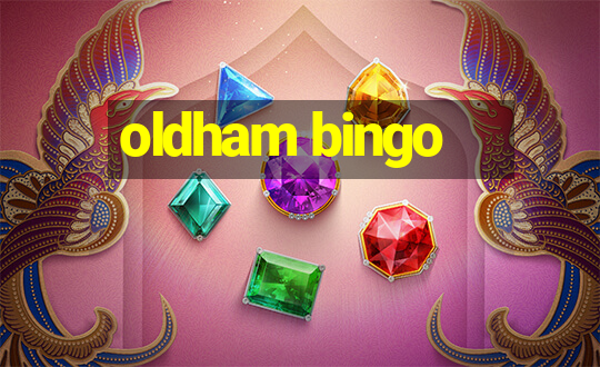 oldham bingo