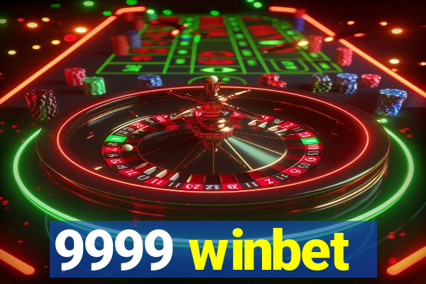 9999 winbet