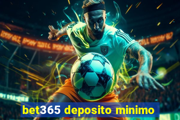 bet365 deposito minimo