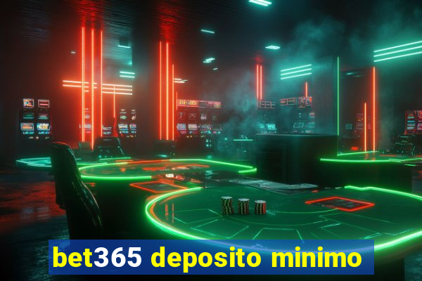 bet365 deposito minimo