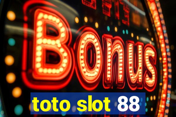 toto slot 88