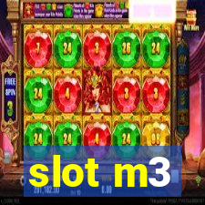 slot m3