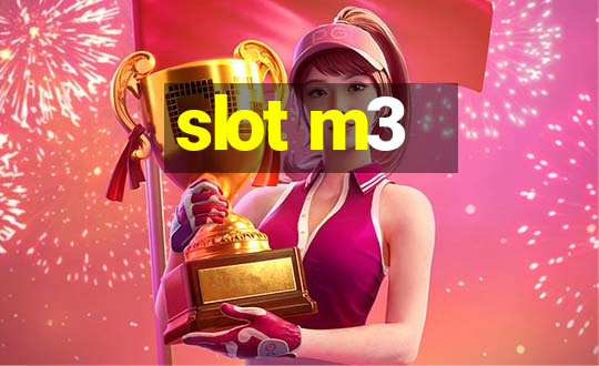 slot m3