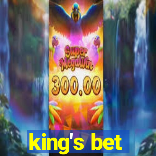 king's bet