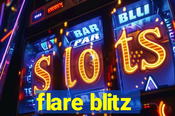 flare blitz