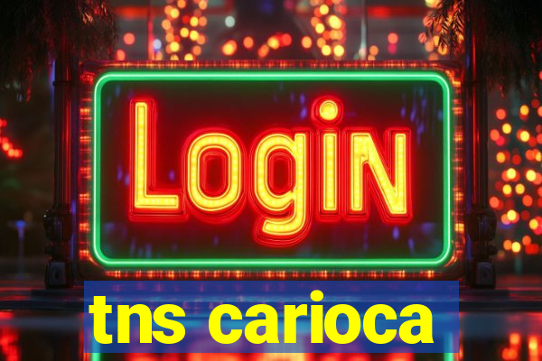 tns carioca