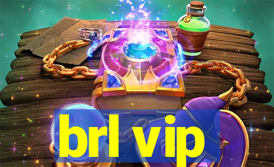 brl vip