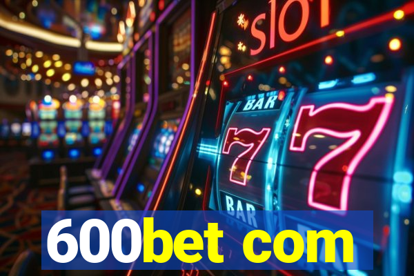 600bet com