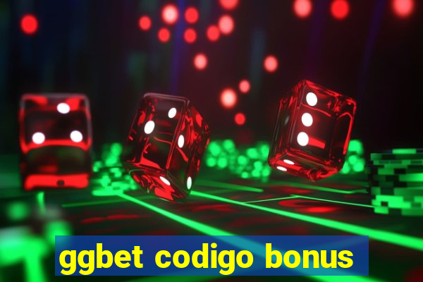 ggbet codigo bonus