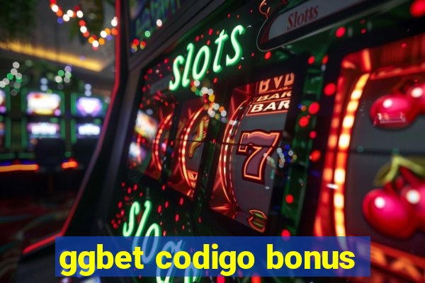 ggbet codigo bonus