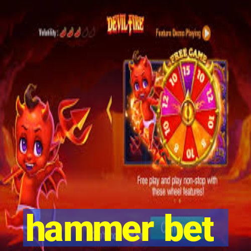 hammer bet