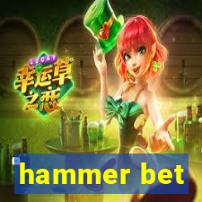 hammer bet