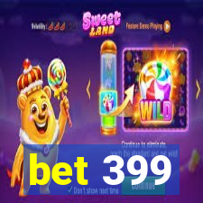 bet 399