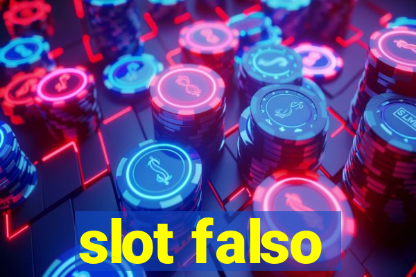 slot falso