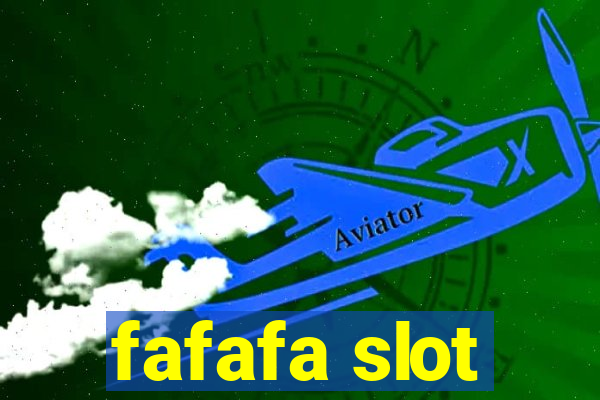 fafafa slot