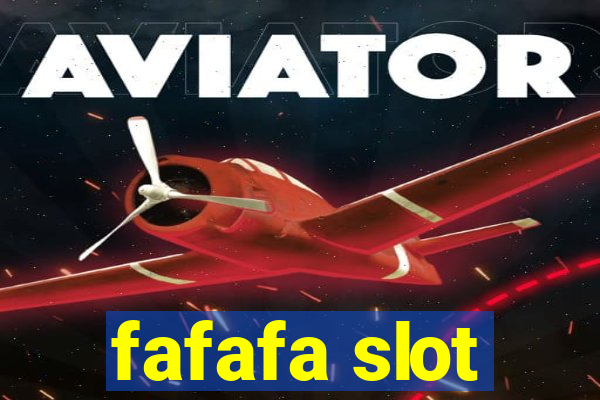 fafafa slot