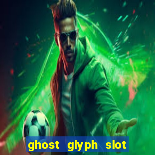 ghost glyph slot free play