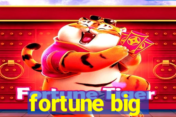 fortune big