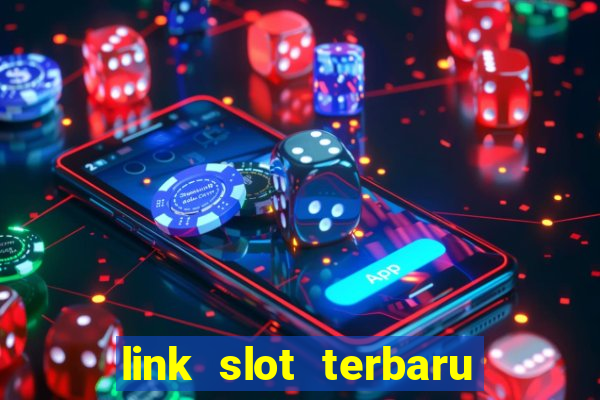 link slot terbaru hari ini