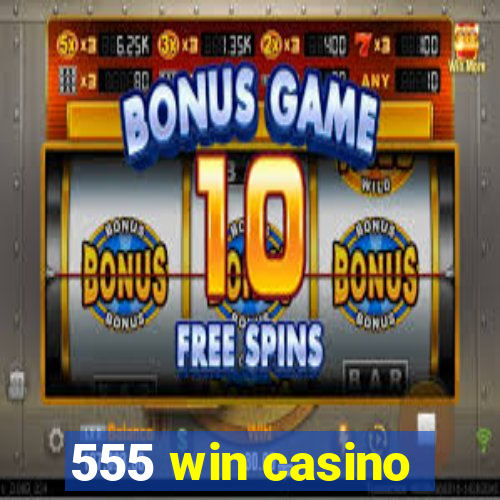 555 win casino