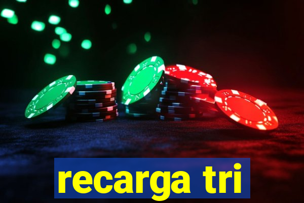 recarga tri