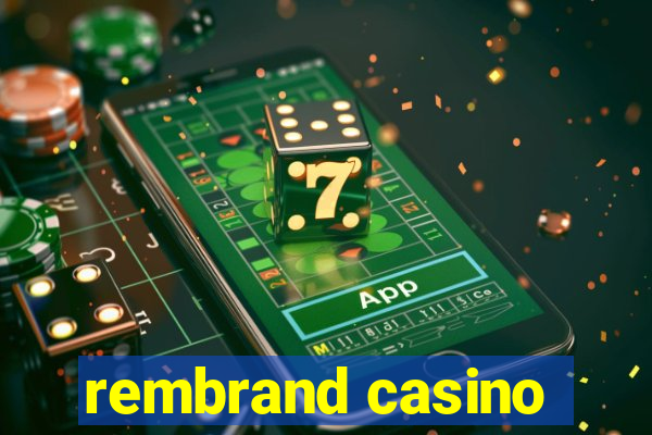 rembrand casino