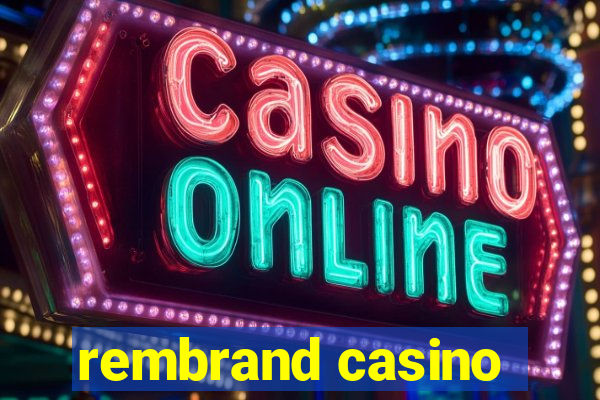 rembrand casino