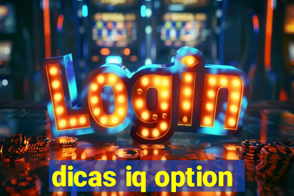 dicas iq option