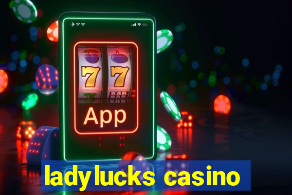 ladylucks casino