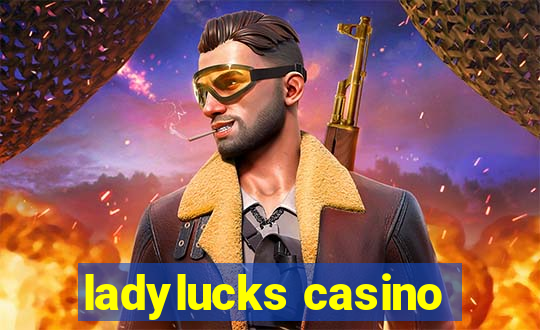 ladylucks casino