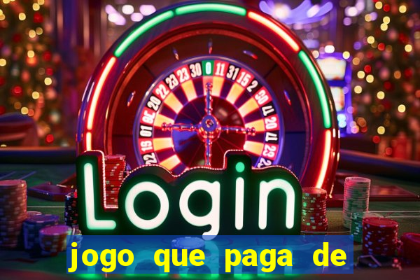 jogo que paga de verdade na hora