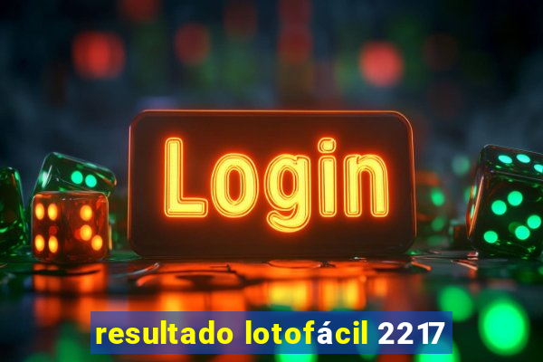 resultado lotofácil 2217