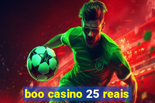 boo casino 25 reais