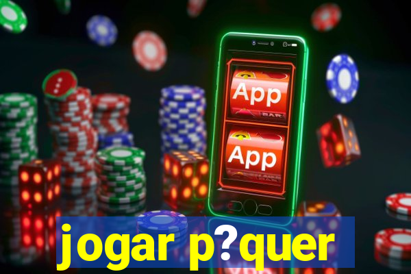 jogar p?quer