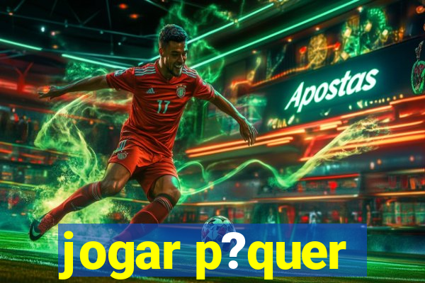 jogar p?quer