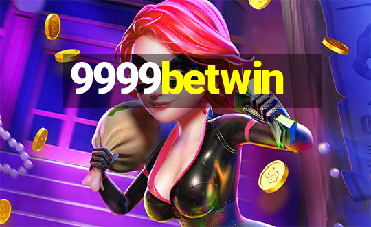 9999betwin