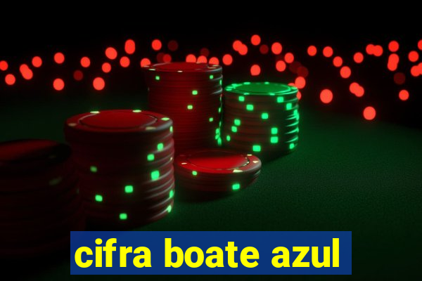 cifra boate azul