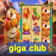 giga club