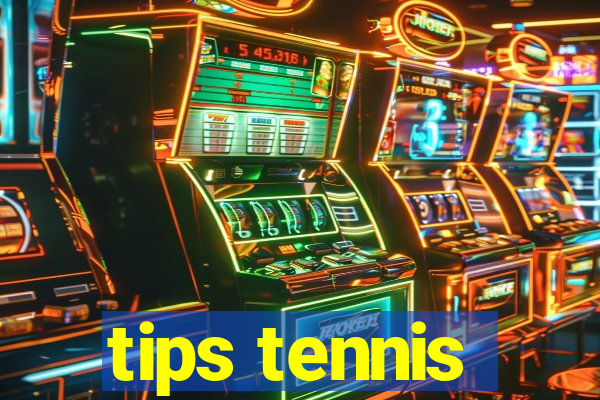 tips tennis