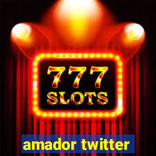 amador twitter