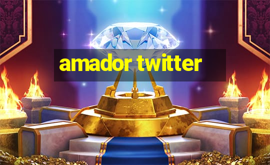 amador twitter