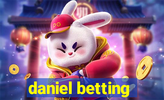 daniel betting