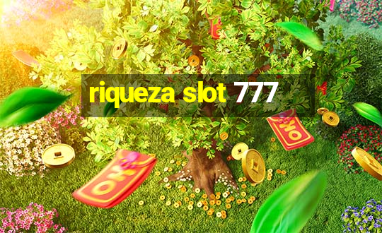 riqueza slot 777