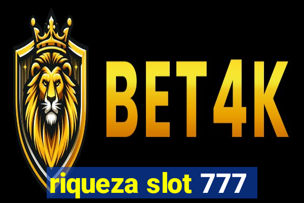 riqueza slot 777