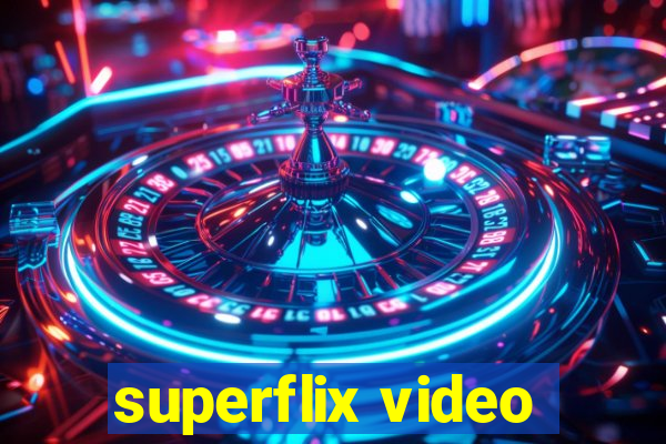 superflix video